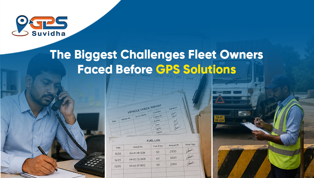 Biggest Challenges Fleet Owners Faced Before GPS Solutions