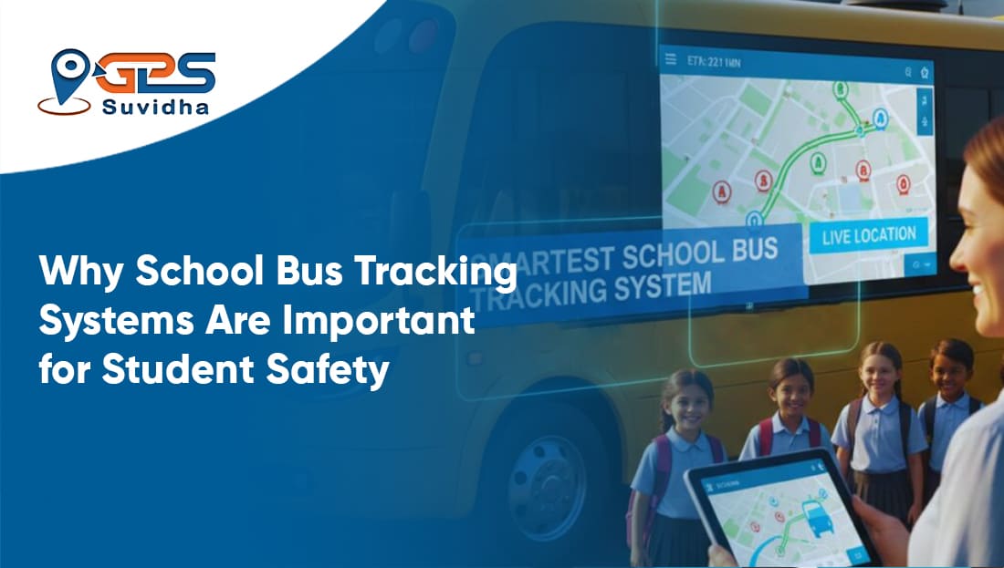 Why School Bus Tracking Systems Are Important for Student Safety