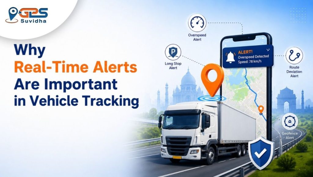 Why Real-Time Alerts Are Important in Vehicle Tracking
