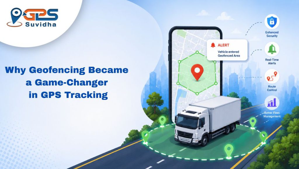 Why Geofencing Became a Game-Changer in GPS Tracking
